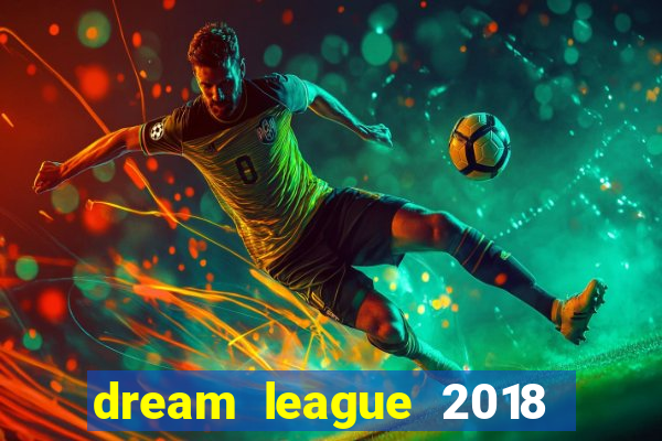 dream league 2018 dinheiro infinito